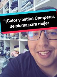 Camperas de Pluma para Mujer: Estilo y Comodidad