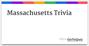 Displaying 22 questions associated with risk. Massachusetts Trivia