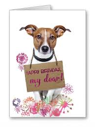 Greetings Card Happy Birthday Cards Dogs Jack Russell Terrier Funny Dog With Sign Happy Birthday My Dear 5x7 Quot Ca Best Dog Names Dog Charities Dog Names