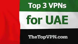 The Top 3 Best Vpn For Uae In 2018 Thetopvpn Com