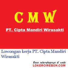 Mar 31, 2016 · pt. Lowongan Kerja Pt Cipta Mandiri Wirasakti