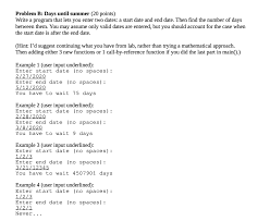 To convert 75.3 days into months we have to multiply 75.3 by the conversion factor in order to get the time amount from days to months. Solved The Programming Language Is C And I Got Everythi Chegg Com