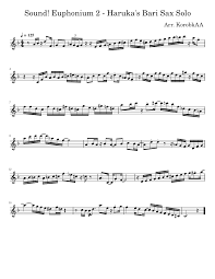 Maybe you would like to learn more about one of these? Sound Euphonium 2 Station Concert Haruka S Bari Sax Solo Sheet Music For Saxophone Baritone Solo Musescore Com
