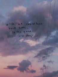 Best Positive Quotes Good Old Days Best Positive Quote Flickr