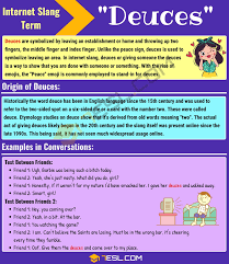 Deuces Meaning What Does Deuces Mean With Interesting Examples 7 E S L Other Ways To Say Slang Phrases Meant To Be