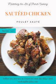 Julia Child S Sauteed Chicken Poulet Saute French Cooking Recipes French Cooking Sauteed Chicken