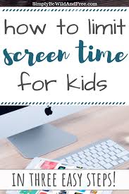How To Limit Screen Time For Kids In Three Easy Steps Screen Time For Kids Limiting Screen Time Kids Schedule