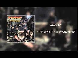 Massive - The Way It's Always Been - YouTube