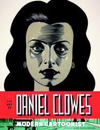The Art of Daniel Clowes: Modern Cartoonist