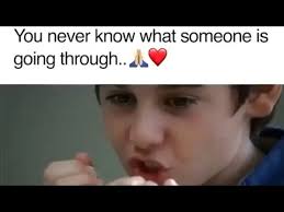 I love asking this one to people i already know in one context, like work, but would love to this is a great one to ask instead of the standard question how are you? or how's it going? it helps people share a positive story instead of just giving an. You Never Know What Someone Is Going Through Youtube