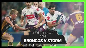 Melbourne's stunning round one record under coach craig bellamy remains intact after the storm held off a resurgent brisbane to open the nrl season. Broncos V Storm Semi Final 2008 Telstra Fan Voted Classic Match Nrl Youtube