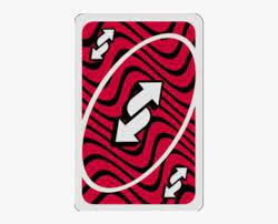 For example, if the top card of the discard is a blue 5, a player has the option of playing any blue card or any color card with a 5. Best Uno Reverse Card 1 5 Best Uno Reverse Card Hd Png Download Transparent Png Image Pngitem