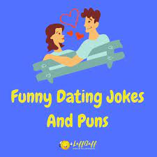 33 Hilarious Dating Jokes You Ll Fall In Love With