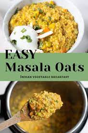 Indian Masala Oats Savory Oatmeal Delicious Healthy Breakfast Recipes Instant Pot Recipes Breakfast Brunch Recipes