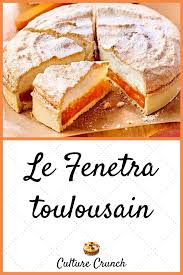 Le Fenetra Gateau De Famille Toulousain La Recette Facile Culture Crunch En 2020 Recette Recette Facile Meilleur Gateau Du Monde
