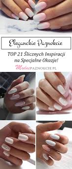 Top 21 Slicznych Inspiracji Na Eleganckie Paznokcie