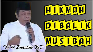 Hikmah Dibalik Musibah Kh Zainuddin Mz Youtube Di 2021