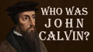 The Life and Ministry of John Calvin