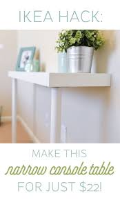 Ikea Hack Console Table Narrow Console Table Home Decor Diy Console Table