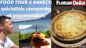 Food Tour A Annecy Avec Specialites Savoyardes Vlog 165 Youtube