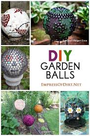 Garden Art Ball Idea Gallery Empress Of Dirt Garden Balls Garden Art Diy Creative Gardening