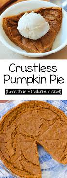 The Best Secretly Healthy Crustless Pumpkin Pie Recipe In 2020 Pumpkin Pie Recipes Vegan Pumpkin Pie Recipe Crustless Pumpkin Pie