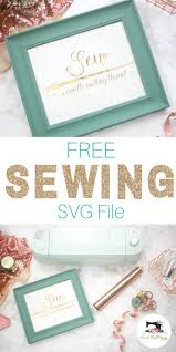 Free Sewing Svg Files And Diy Sewing Room Decor Ideas Sewing Room Decor Diy And Crafts Sewing Sewing Rooms