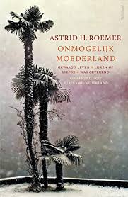 Roemer ontvangt prijs der nederlandse letteren 2021.she now has a considerable oeuvre to her name, including a volume of poetry, noordzeeblues (north sea blues, 1985); Onmogelijk Moederland Romantrilogie Suriname Nederland Bevat Gewaagd Leven Lijken Op Liefde Was Getekend Dutch Edition Ebook Roemer Astrid H Amazon De Kindle Shop