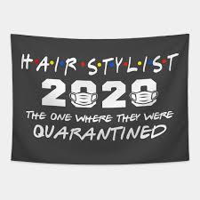 Alibaba.com offers 6,436 hair salon trolley products. Funny Hair Stylist 2020 The One Where They Were Quarantined Hair Dresser Beauty Salon Gifts Hair Stylist Gift Tapestry Teepublic