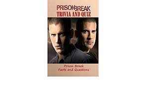 Trivia quizzes are a great way to work out your brain, maybe even learn something new. Prison Break Trivia And Quiz Prison Break Facts And Questions Prison Break Questions And Answers Colandria Mr Anthony 9798724615044 Amazon Com Books