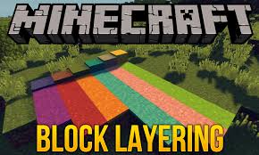 Creepercarole had a great blog about this on her profile and i recommend all of you to read it because it will explain more than mine. Block Layering Mod 1 17 1 1 16 5 Bunch Of Layered Blocks 9minecraft Net