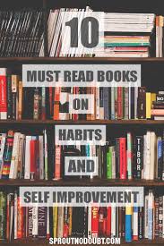 10 Must Read Books On Habits Productivity Books Books For Self Improvement Books To Read