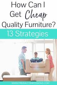 13 Places To Find Cheap Quality Furniture How Can I Get Cheap Furniture Buy Cheap Furniture Quality Furniture Cheap Living Room Furniture