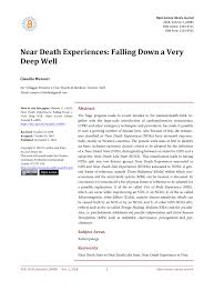 He has identified several common elements to these experiences such as the life review, encountering loved ones, and spirit communication. Pdf Near Death Experiences Falling Down A Very Deep Well