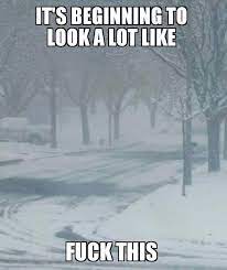 Snow Meme Best List Of Funny Snow Storm Pictures