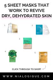 5 Of The Best Sheet Masks For Dry Skin How To Revive Dehydrated Skin Mask For Dry Skin Best Sheet Masks Skin Care Tips
