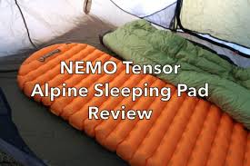 Nemo Tensor Alpine Ultralight Insulated Sleeping Pad Review Https Sectionhiker Com Nemo Tensor Alpine Ultralight Insulated Sleepi Sleeping Pads Nemo Alpine