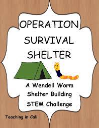 Wendell Worm Survival Shelter Stem Challenge Fun Activity For Kids Goes Well With Any Survival Unit Or Survival N Stem Challenges Survival Shelter Survival