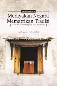 Oh iya.lewat sini saja…ujarnya.karena memang tipe rmh kost yg aku tempati di. Merayakan Negara Mematrikan Tradisi By Kampungnesia Issuu