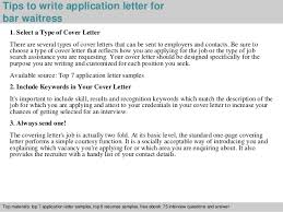 Download the waitress cover letter template (compatible with google docs and word online) or see below for more examples. Bar Waitress Application Letter