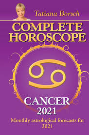 Get your cancer daily horoscope june 30, 2021. Complete Horoscope Cancer 2021 Monthly Astrological Forecasts For 2021 Amazon Co Uk Borsch Tatiana 9789925579365 Books