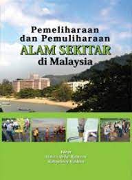 Isu pembangunan, alam sekitar antara fokus utama di pahang. Pemeliharaan Dan Pemuliharaan Alam Sekitar Di Malaysia Haliza Abdul Rahman Rohasliney Hashim Penerbit Universiti Sains Malaysia 9789838617307 E Sentral Ebook Portal