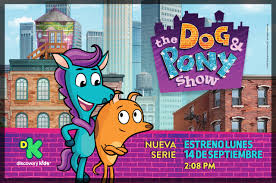 2,000,559 likes · 15,599 talking about this. The Dog Pony Show Llega A Discovery Kids Mni Noticias