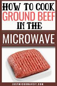 How To Cook Ground Beef In The Microwave | Just Microwave It