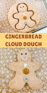 Gingerbread Cloud Dough Recipe Gingerbread Man Activities Sensory Play Recipes Cloud Dough Recipes