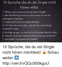 This test reveals ghosting, coronas, and overdrive artifacts. 10 Spruche Die Du Als Single Nicht Horen Willst 1 Wieso Ist So Jemand Wie Du Noch Single 2 Derdie Richtige Kommt Dann Wenn Du Es Am Wenigsten Erwartest 3 Vielleicht Bist