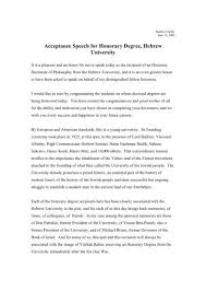Honorary doctorates have been awarded for many different reasons: Acceptance Speech For Honorary Degree Hebrew University