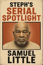 Does anyone know if Sam little was ever in the area at the time