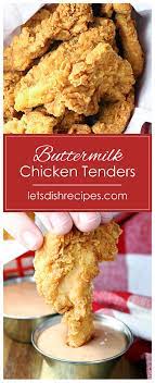 Watch me make these country fried chicken tenders from start to finish! Buttermilk Chicken Tenders Let S Dish Recipes