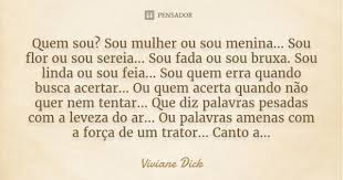 Pensador Quem Sou Sou Mulher Ou Sou Menina Sou Flor Facebook
